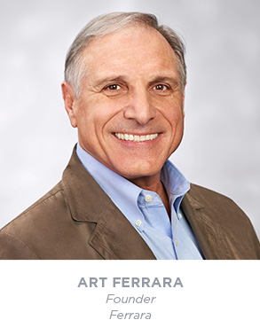 Art Ferrara - Founder, Ferrara