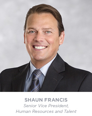 Shaun Francis - Senior Vice President, Talent and Chief Human Resources Officer